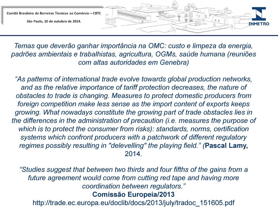 pdf Temas que deverão ganhar importância na OMC: custo e limpeza da energia, padrões ambientais e trabalhistas, agricultura, OGMs, saúde humana (reuniões com altas autoridades em Genebra) As patterns