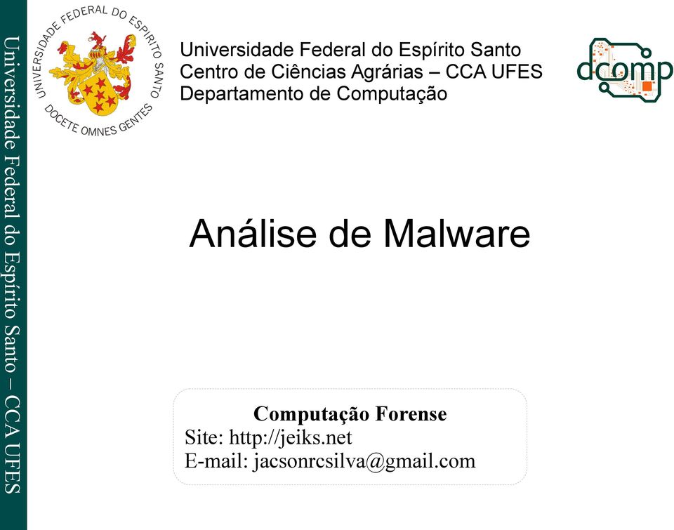 Federal do Espírito Santo CCA UFES Análise de Malware