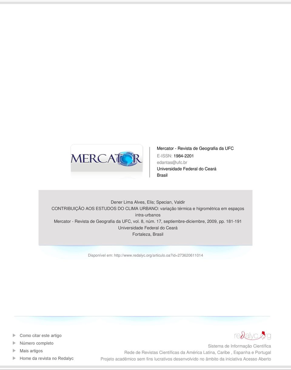 Mercator - Revista de Geografia da UFC, vol. 8, núm. 17, septiembre-diciembre, 2009, pp. 181-191 Universidade Federal do Ceará Fortaleza, Brasil Disponível em: http://www.redalyc.