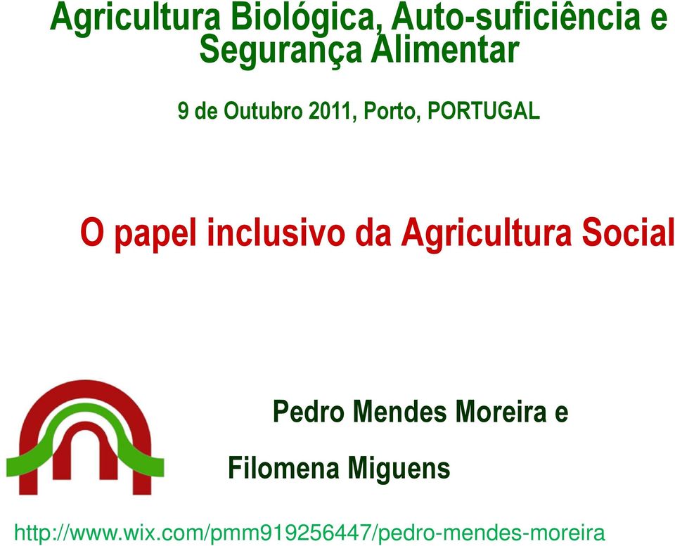 inclusivo da Agricultura Social Pedro Mendes Moreira e