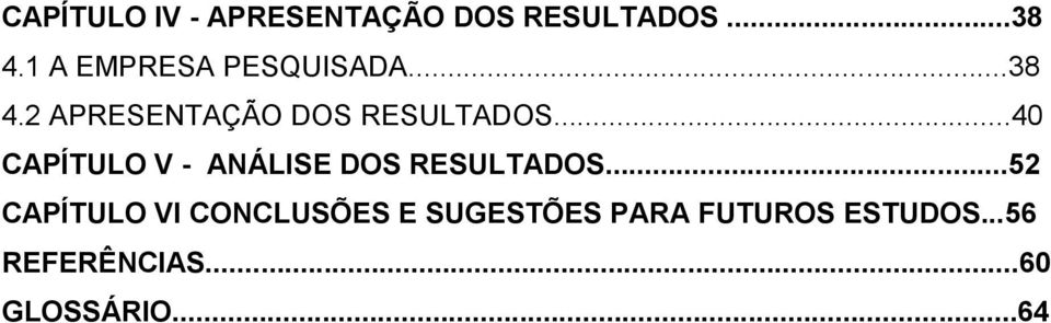 ..40 CAPÍTULO V - ANÁLISE DOS RESULTADOS.