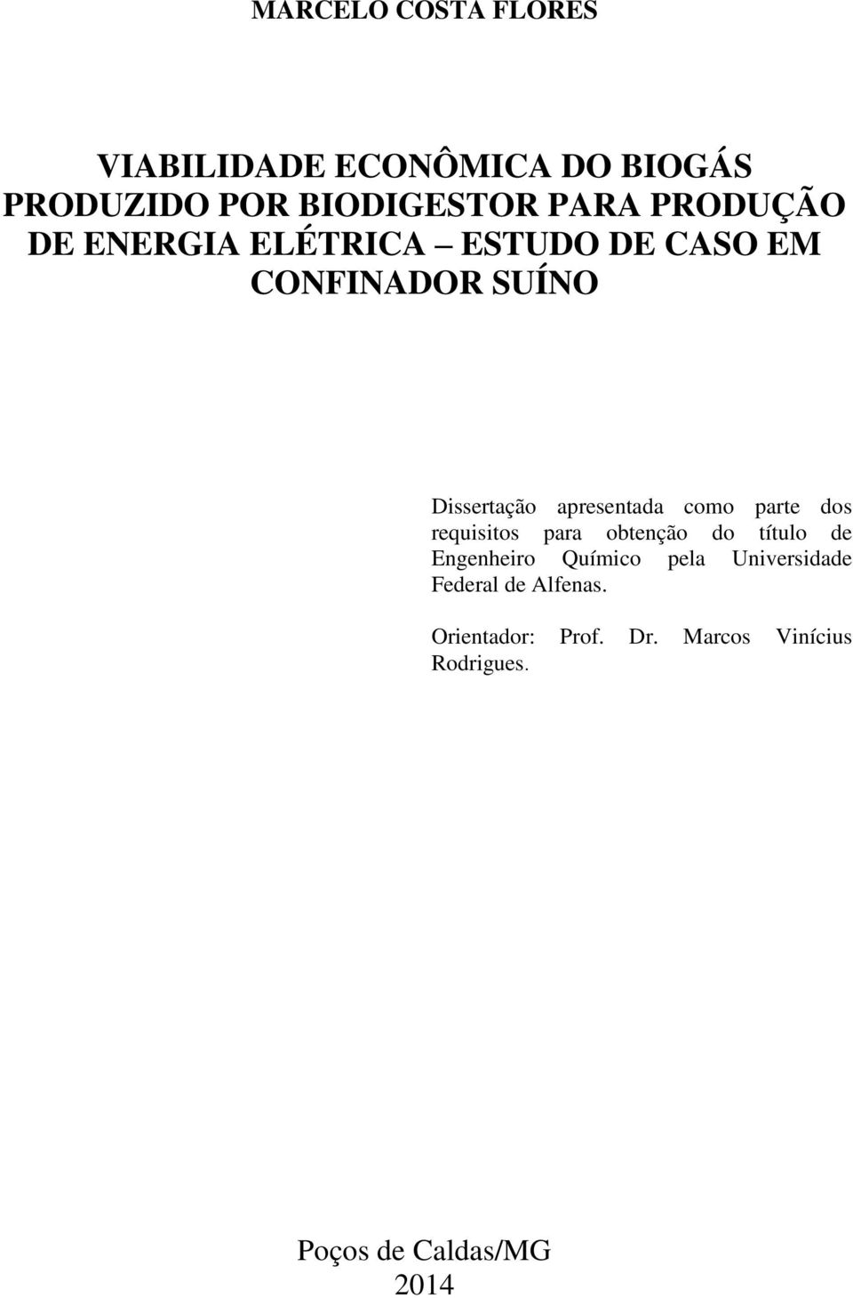 como parte dos requisitos para obtenção do título de Engenheiro Químico pela