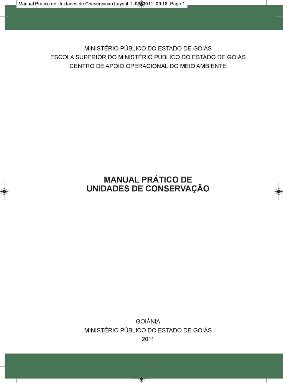 DO ESTADO DE GOIÁS CENTRO DE APOIO OPERACIONAL DO MEIO AMBIENTE Manual