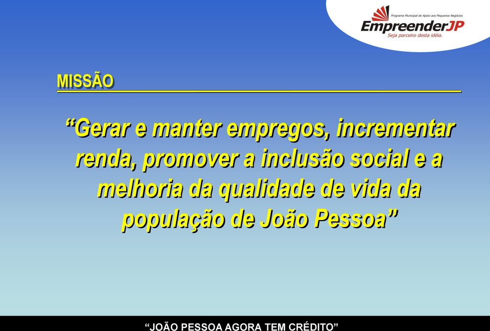 inclusão social e a melhoria da