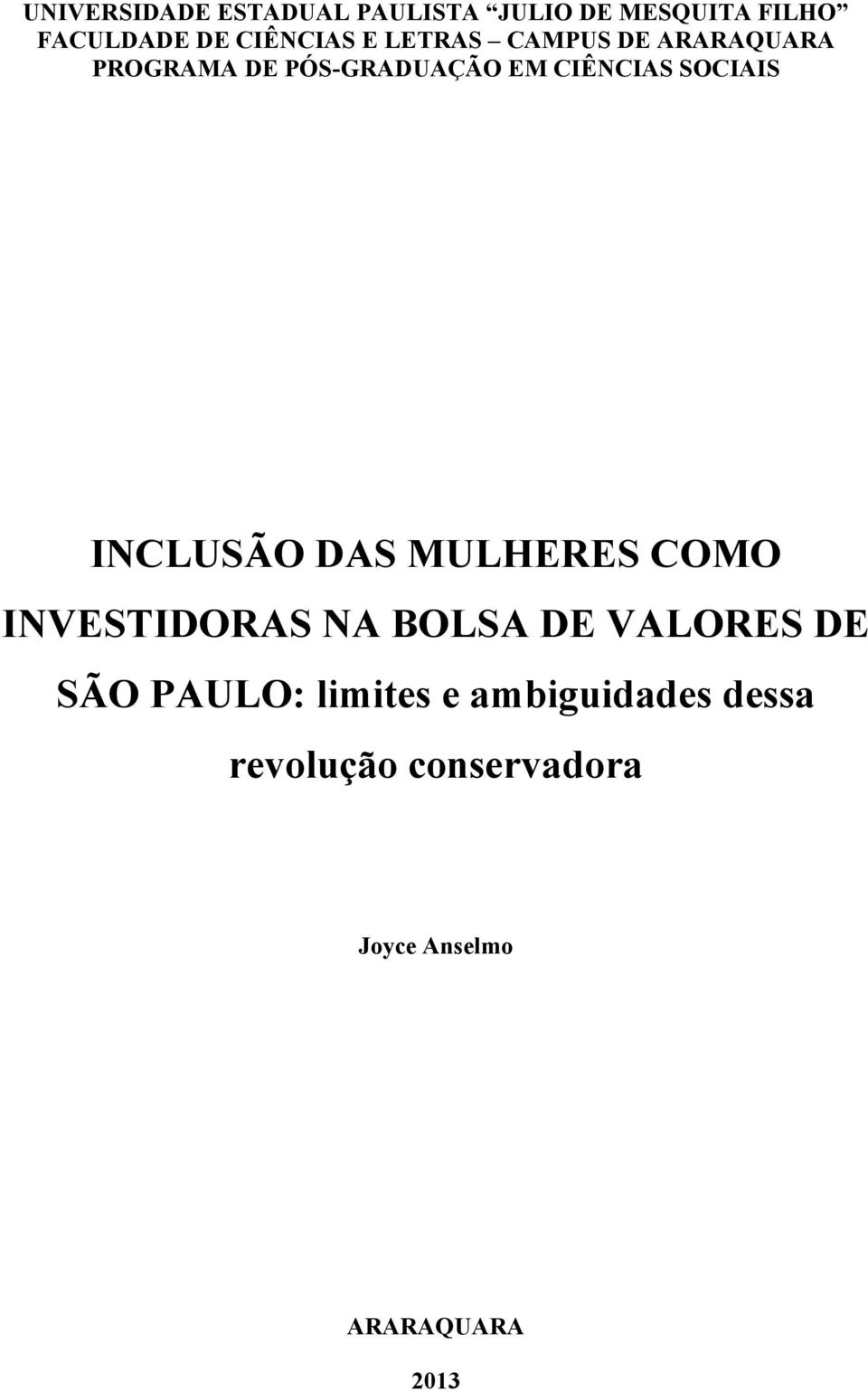 INCLUSÃO DAS MULHERES COMO INVESTIDORAS NA BOLSA DE VALORES DE SÃO PAULO: