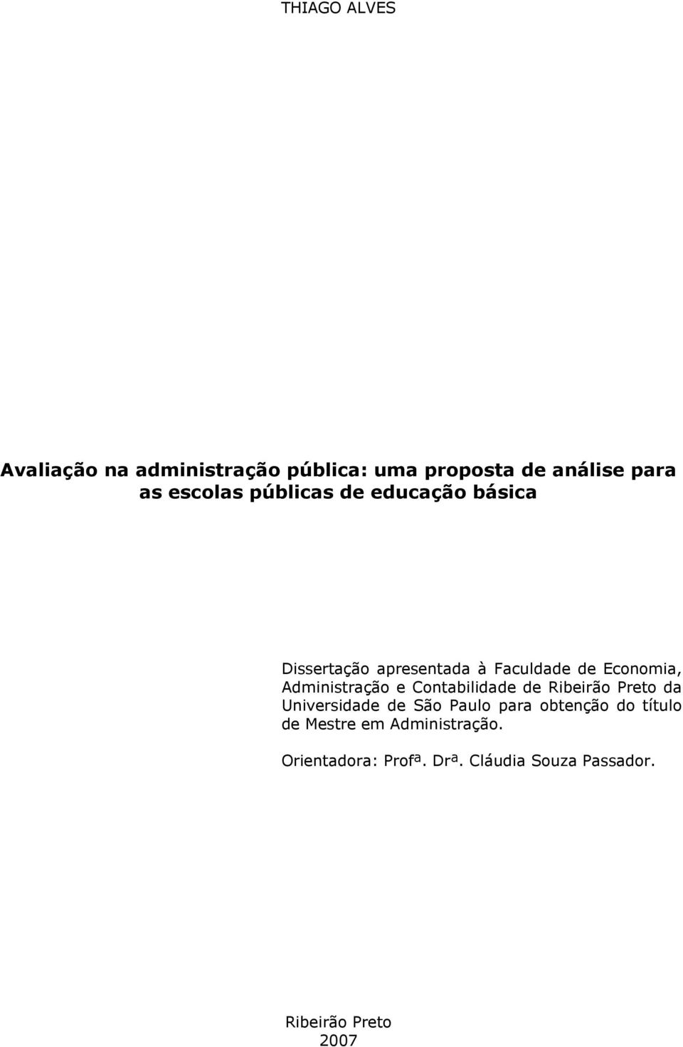 e Contabilidade de Ribeirão Preto da Universidade de São Paulo para obtenção do título de