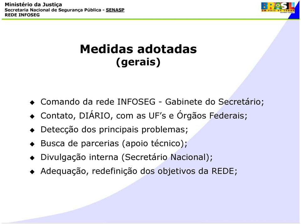 dos principais problemas; Busca de parcerias (apoio técnico);