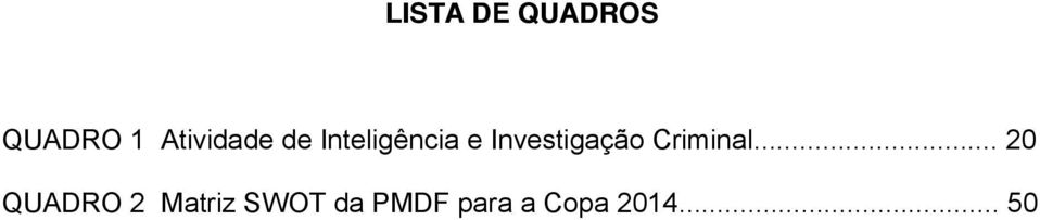 Investigação Criminal.