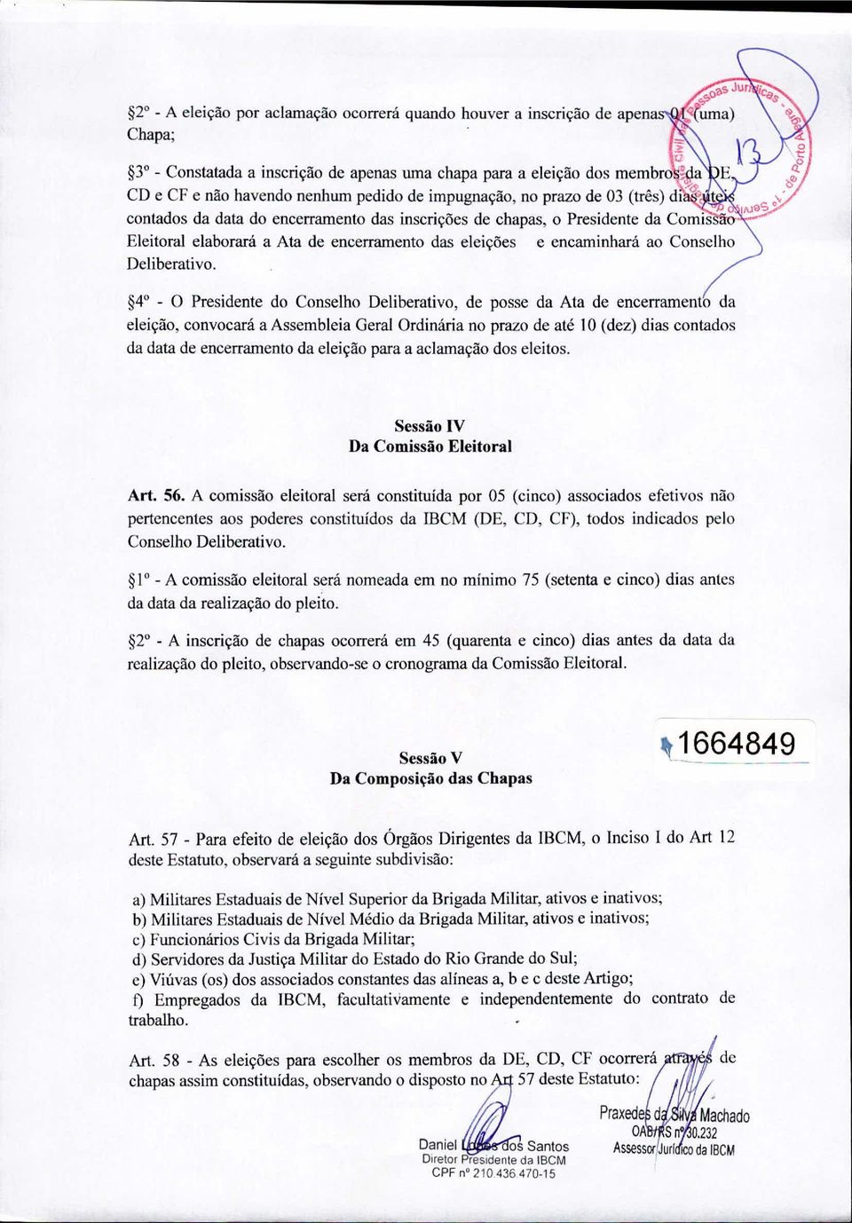 a Ata de encerramento das eleições e encaminhará ao Conselho Deliberativo.