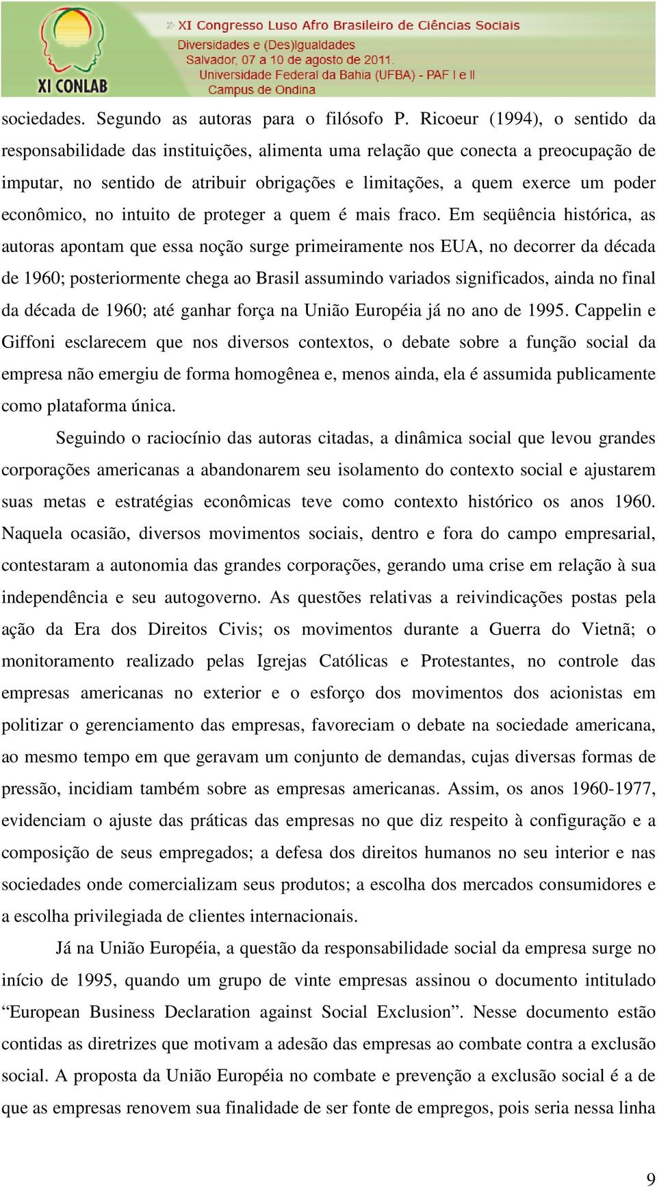 econômico, no intuito de proteger a quem é mais fraco.