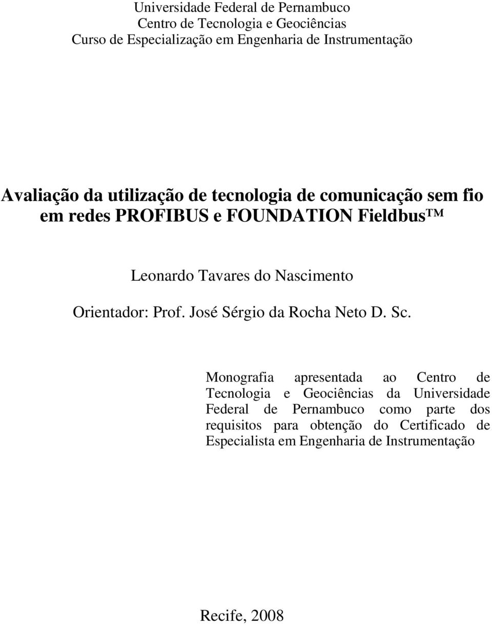 Nascimento Orientador: Prof. José Sérgio da Rocha Neto D. Sc.