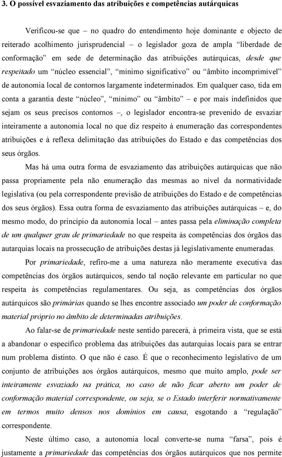 contornos largamente indeterminados.