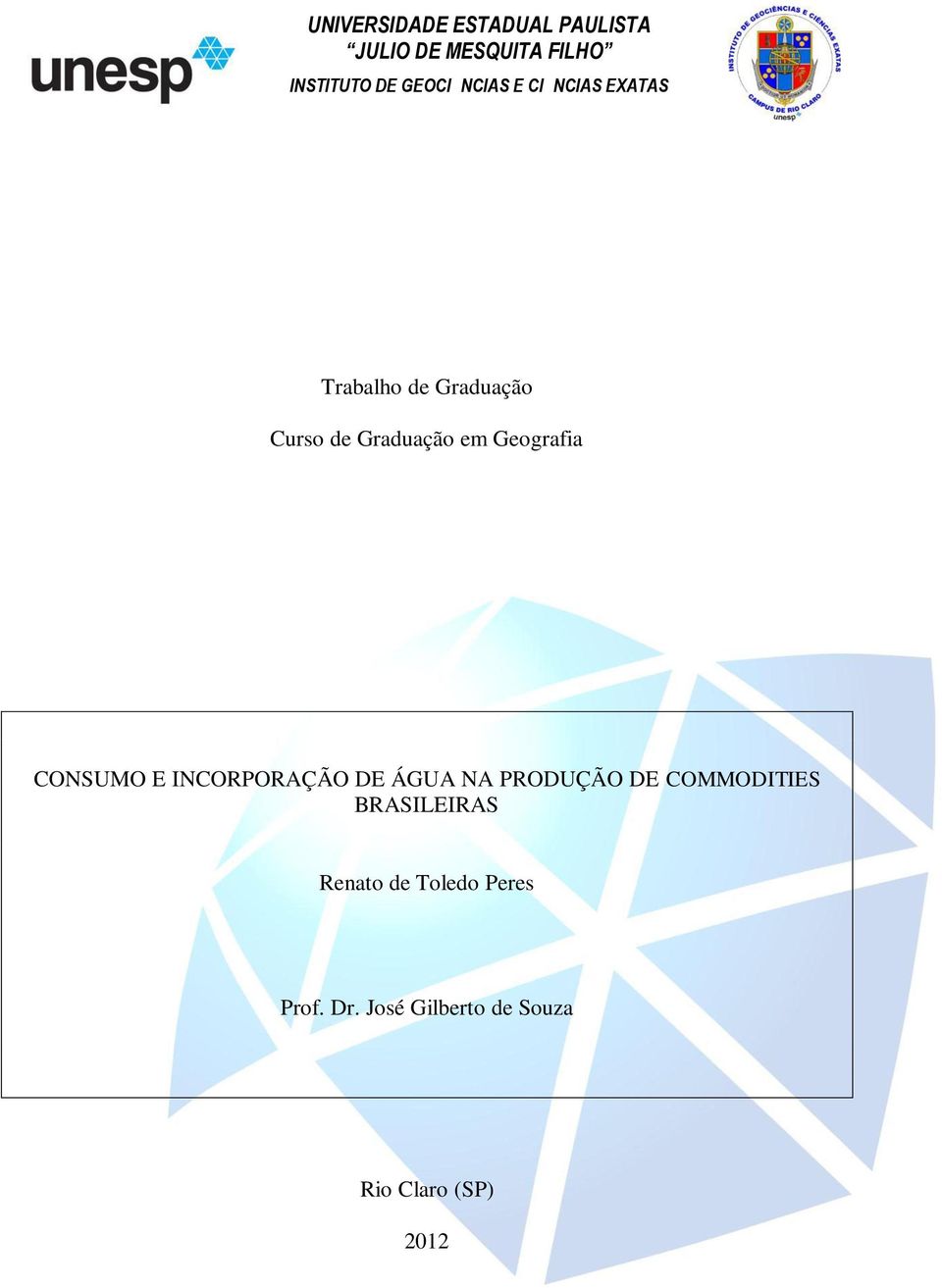 Geografia CONSUMO E INCORPORAÇÃO DE ÁGUA NA PRODUÇÃO DE COMMODITIES