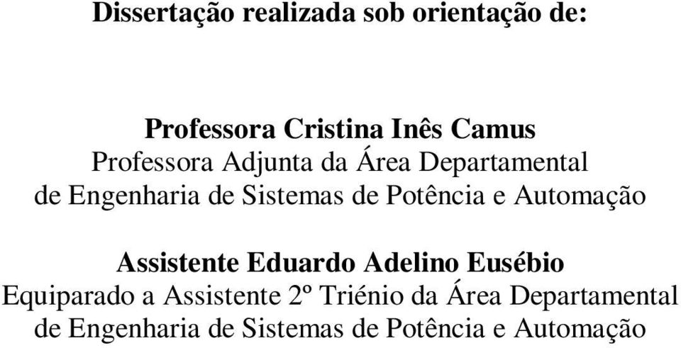 Potência e Automação Assistente Eduardo Adelino Eusébio Equiparado a