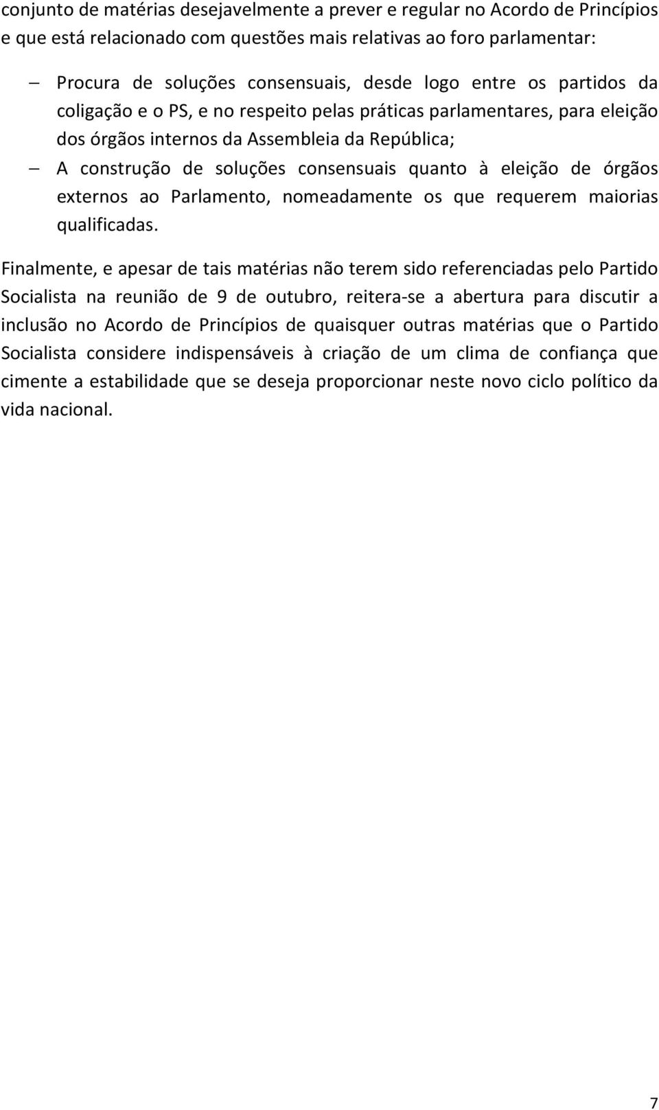 de órgãos externos ao Parlamento, nomeadamente os que requerem maiorias qualificadas.