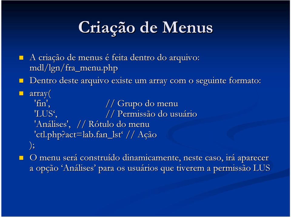 'LUS, // Permissão do usuário 'Análises', // Rótulo do menu 'ctl.php?act=lab.