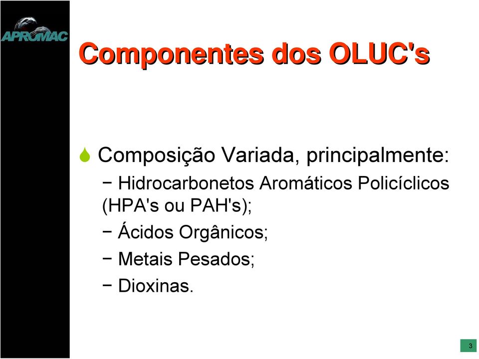 Aromáticos Policíclicos (HPA's ou