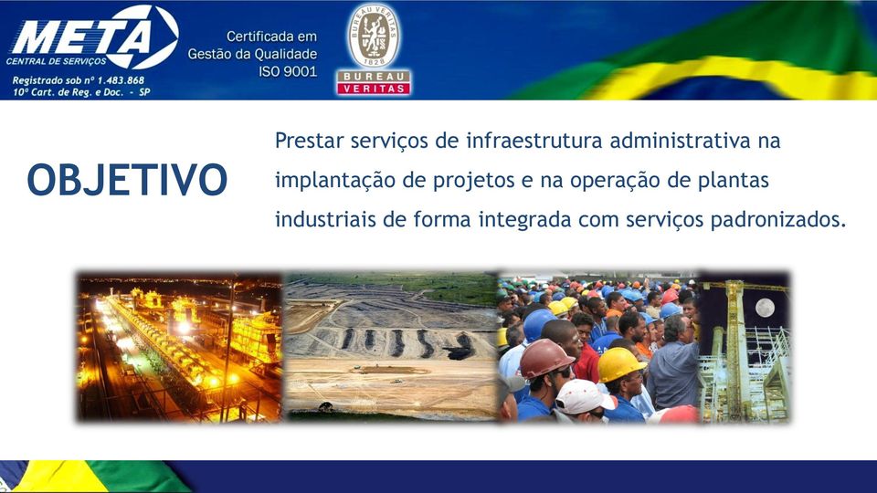 implantação de projetos e na operação de