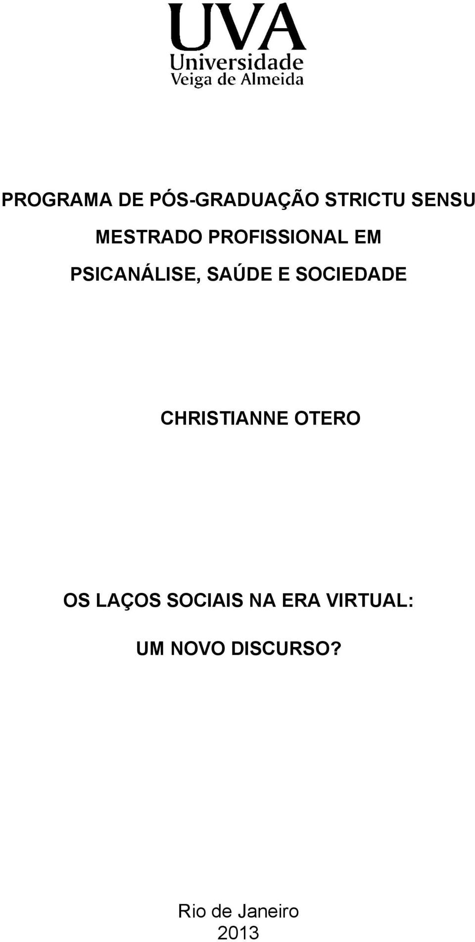 SOCIEDADE CHRISTIANNE OTERO OS LAÇOS SOCIAIS