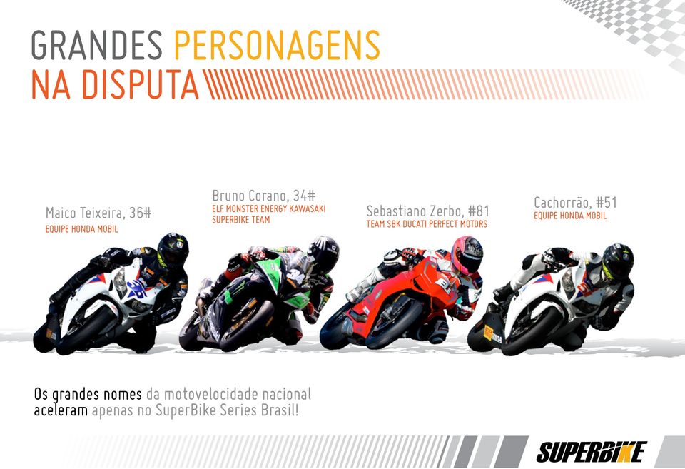 team sbk ducati perfect motors Cachorrão, #51 equipe Honda mobil Os grandes