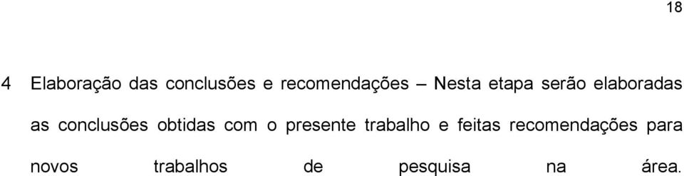 obtidas com o presente trabalho e feitas