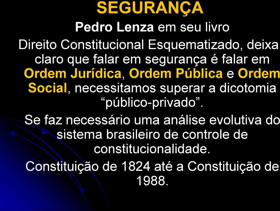 superar a dicotomia público-privado.