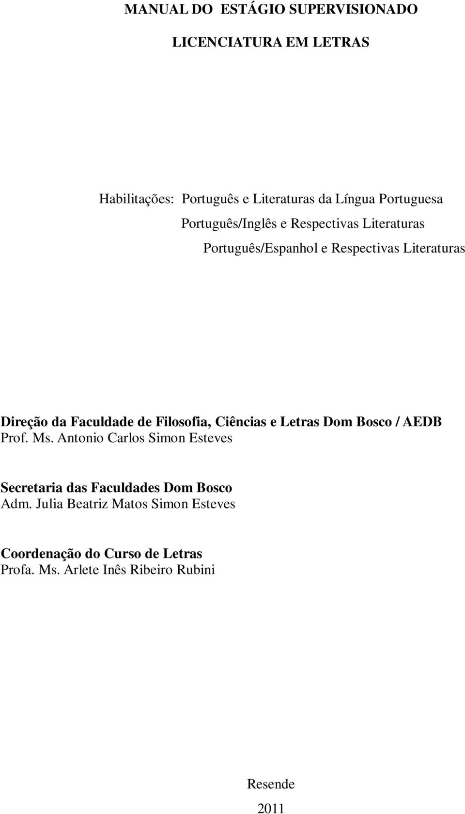 Filosofia, Ciências e Letras Dom Bosco / AEDB Prof. Ms.