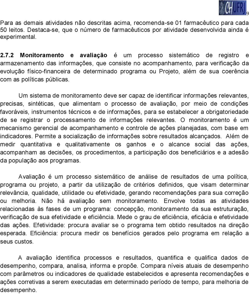 programa ou Projeto, além de sua coerência com as políticas públicas.