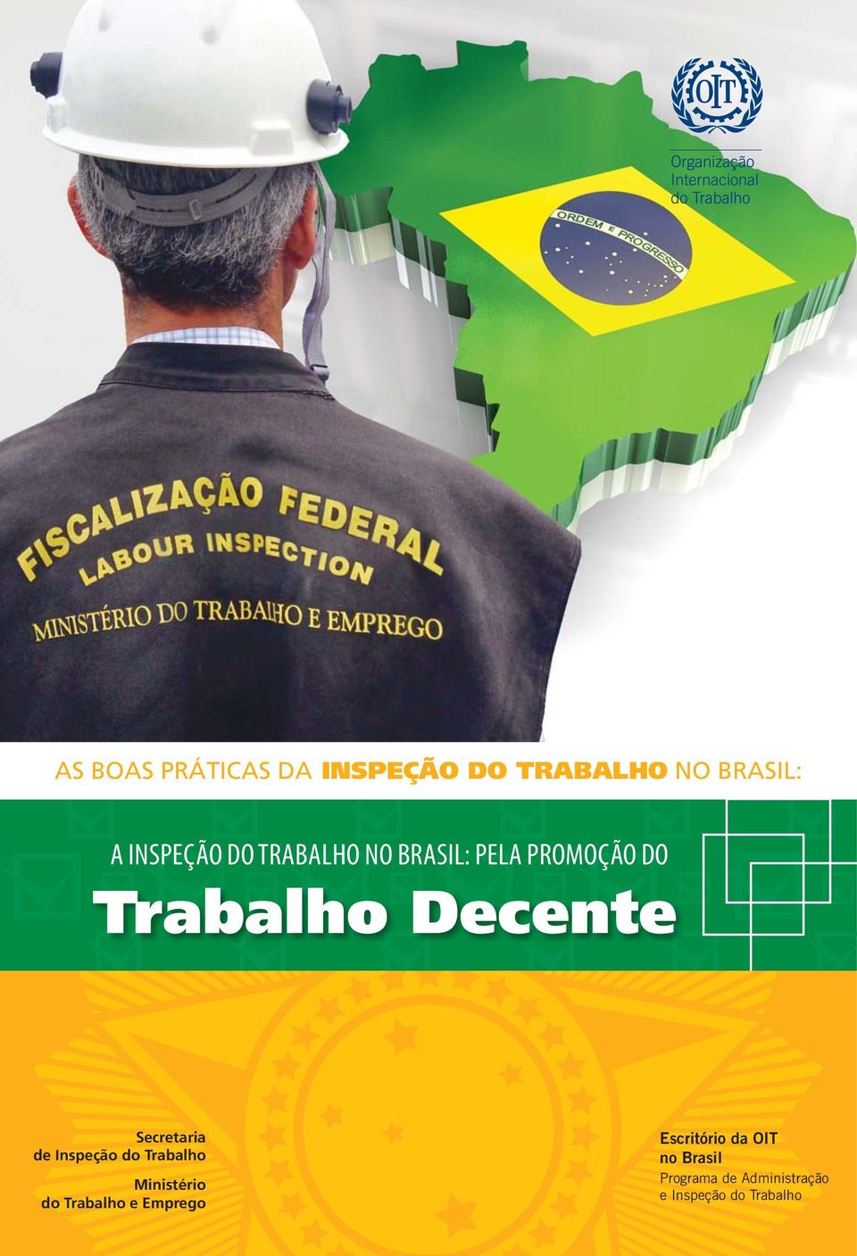 de Inspeção do Trabalho Ministério do Trabalho e Emprego