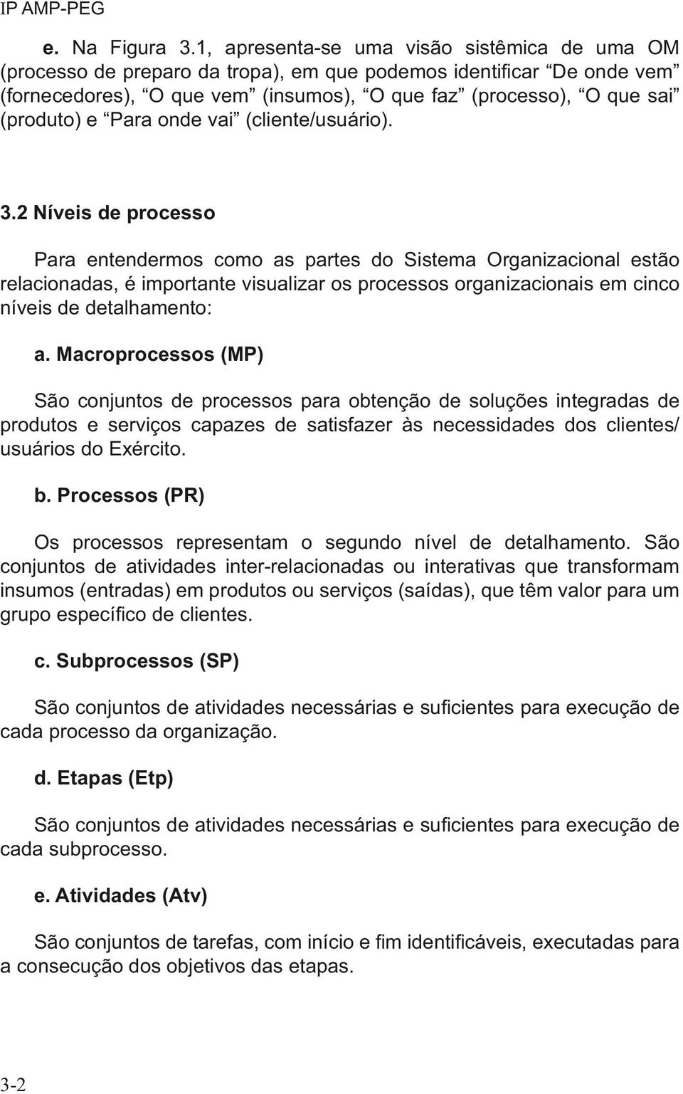 Para onde vai (cliente/usuário).