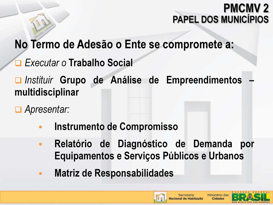 multidisciplinar Apresentar: Instrumento de Compromisso Relatório de