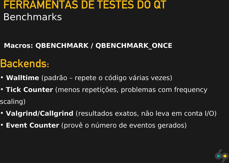 repetições, problemas com frequency scaling) Valgrind/Callgrind (resultados