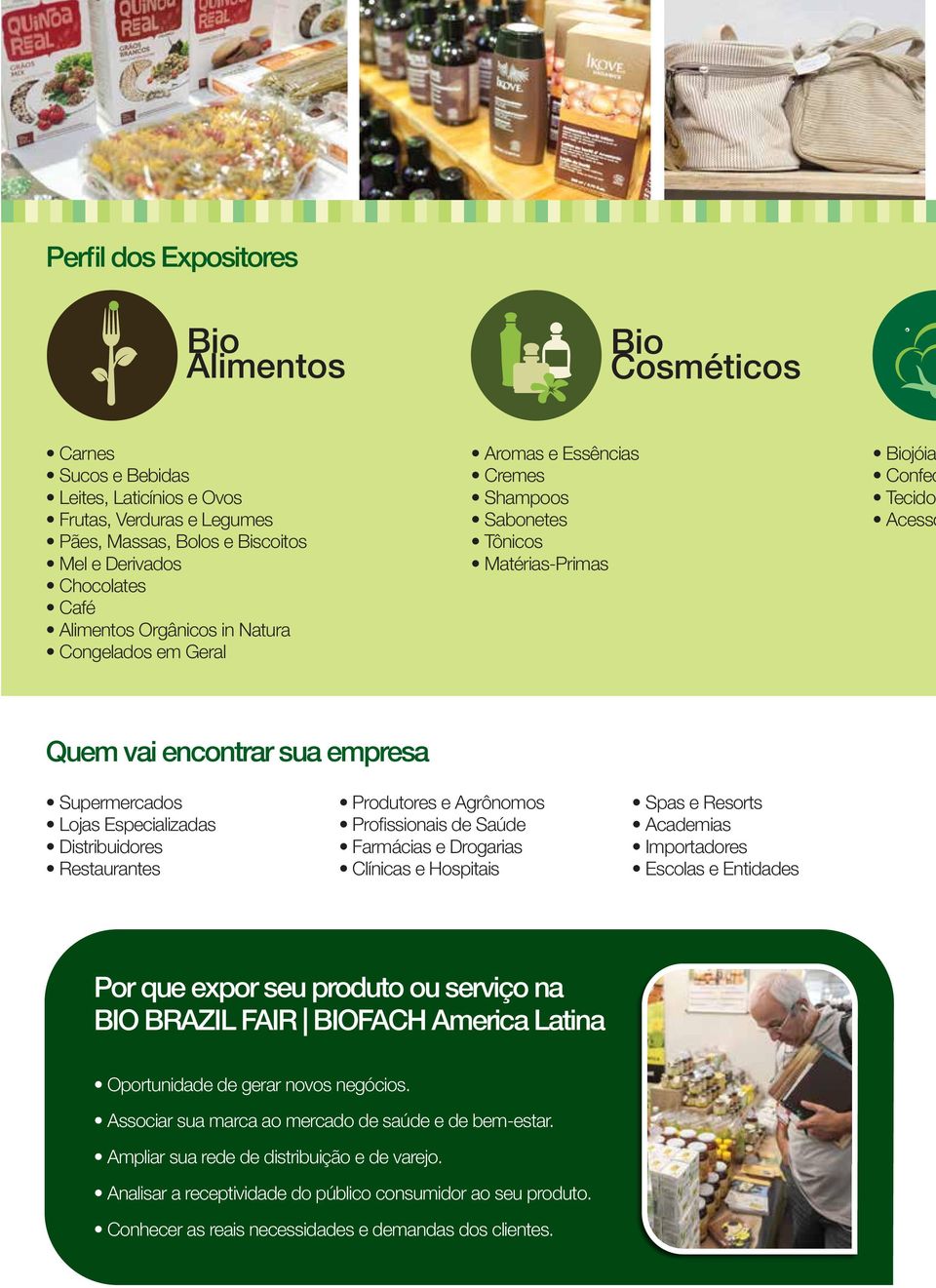 Especializadas Distribuidores Restaurantes Produtores e Agrônomos Profissionais de Saúde Farmácias e Drogarias Clínicas e Hospitais Spas e Resorts Academias Importadores Escolas e Entidades Por que