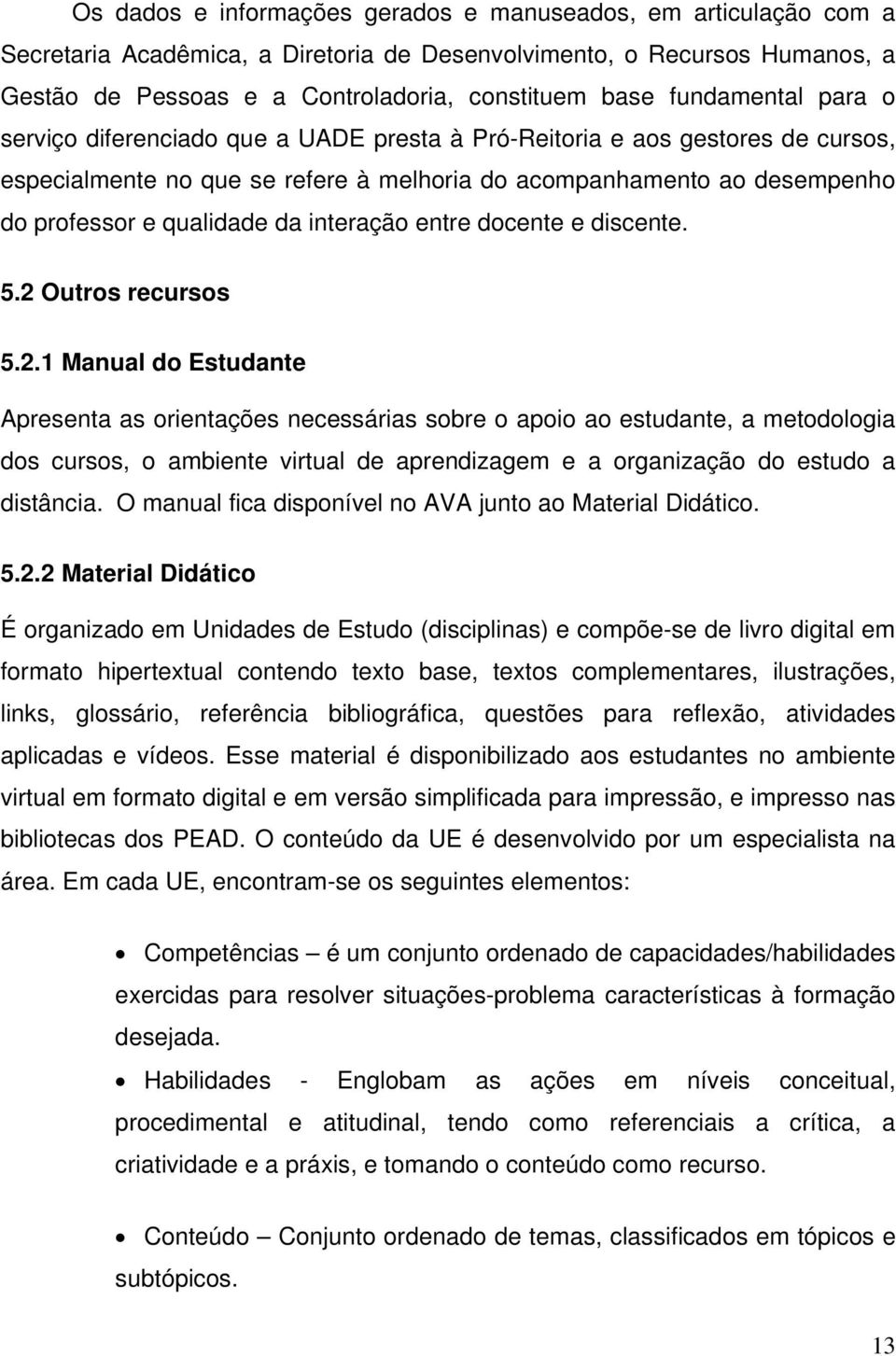 da interação entre docente e discente. 5.2 