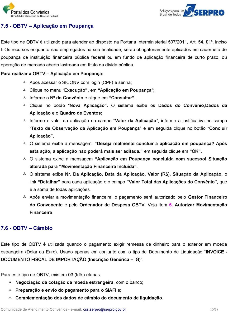 prazo, ou operação de mercado aberto lastreada em título da dívida pública.