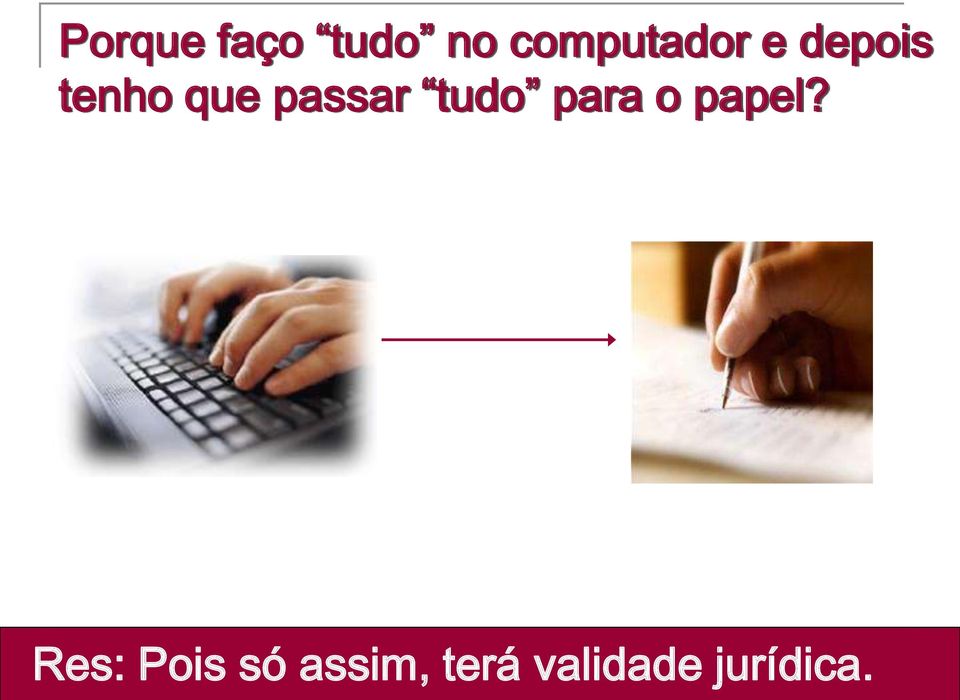 passar tudo para o papel?