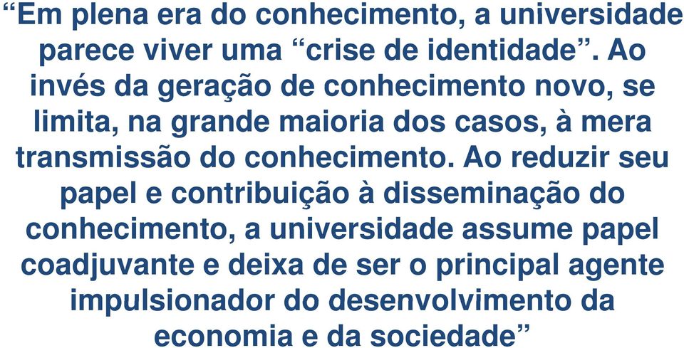 do conhecimento.