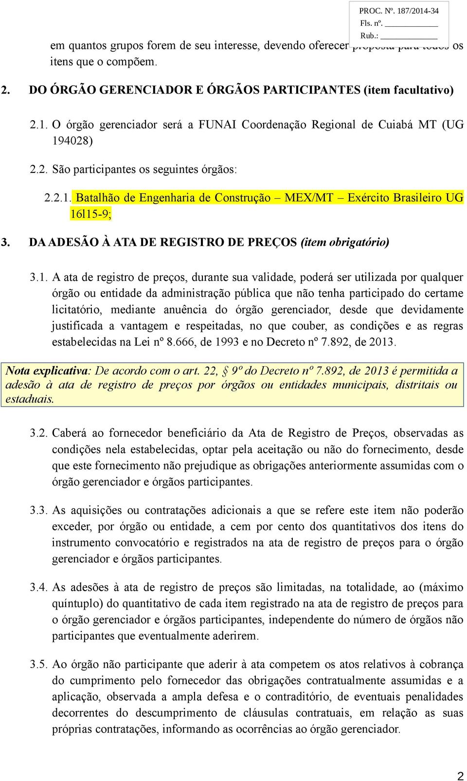 DA ADESÃO À ATA DE REGISTRO DE PREÇOS (item obrigatório) 3.1.