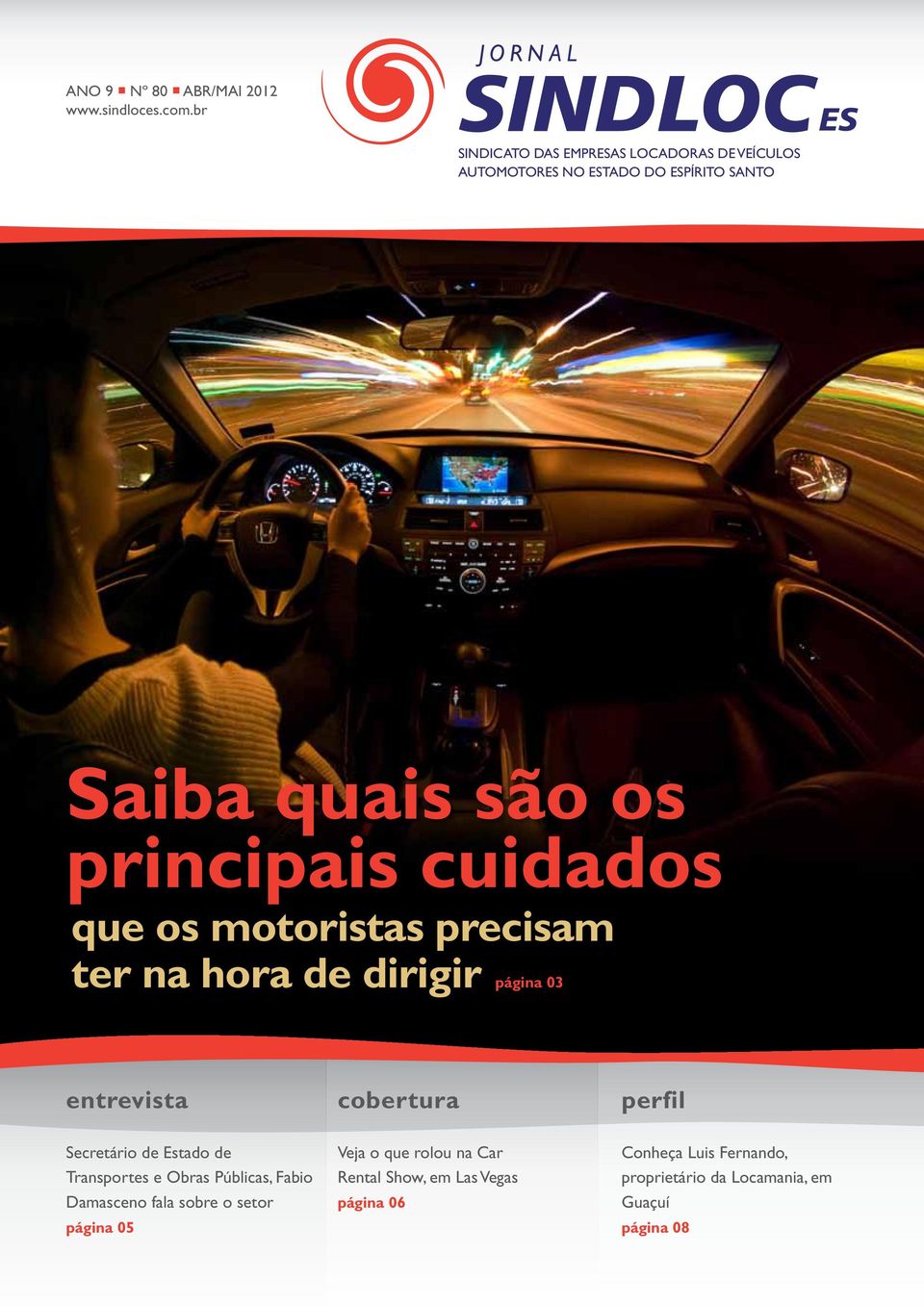 cuidados que os motoristas precisam ter na hora de dirigir página 03 entrevista Secretário de Estado de Transportes e Obras