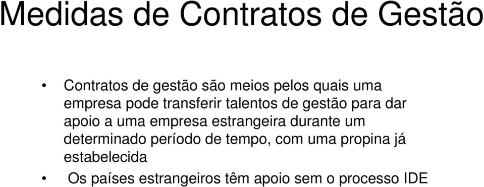 uma empresa estrangeira durante um determinado período de tempo, com