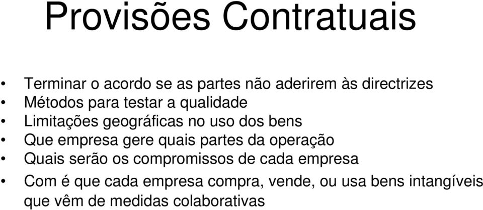 gere quais partes da operação Quais serão os compromissos de cada empresa Com é