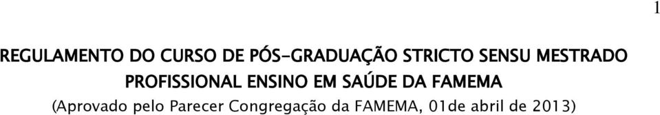 ENSINO EM SAÚDE DA FAMEMA (Aprovado pelo