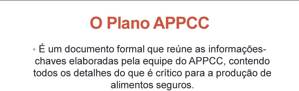 do APPCC, contendo todos os detalhes do que é