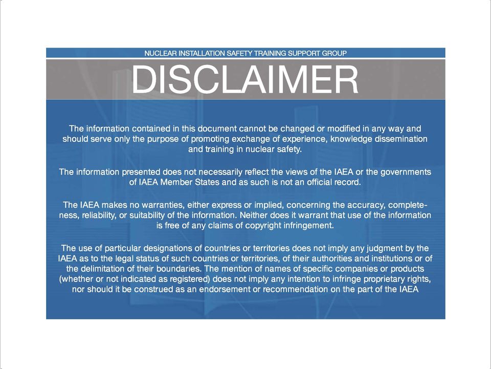 TheinformationpresenteddoesnotnecessarilyreflecttheviewsoftheIAEAorthegovernments ofiaeamemberstatesandassuchisnotanoficialrecord.