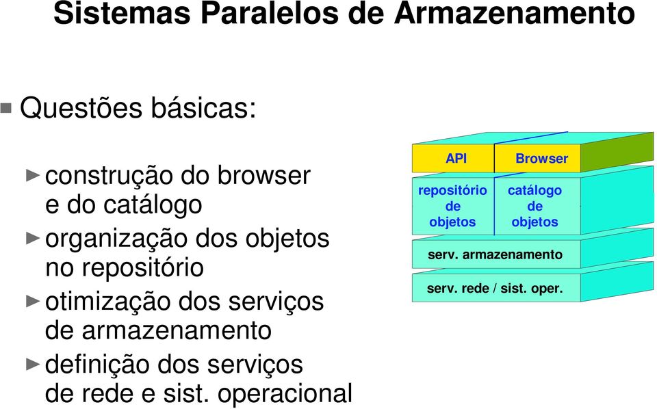 armazenamento definição dos serviços de rede e sist.