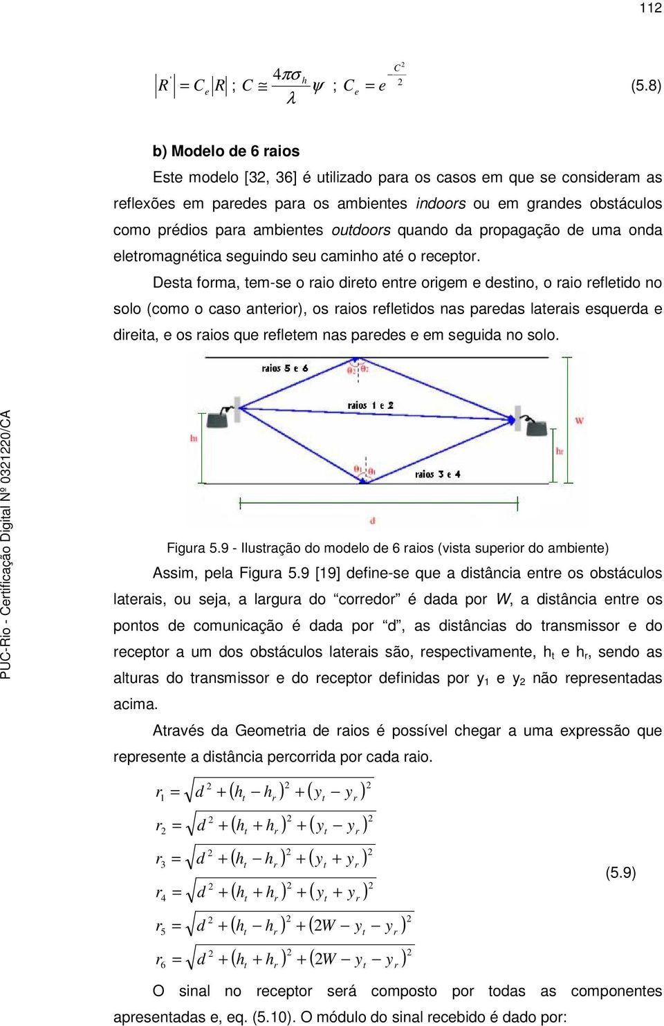 ona eleomagnéica seguino seu camino aé o ecepo.