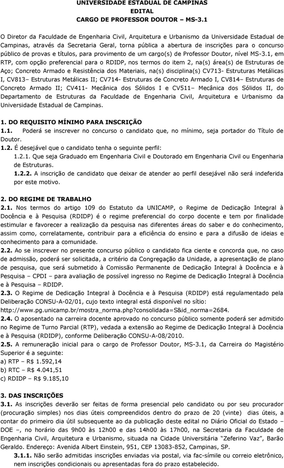 de provas e títulos, para provimento de um cargo(s) de Professor Doutor, nível MS-3.