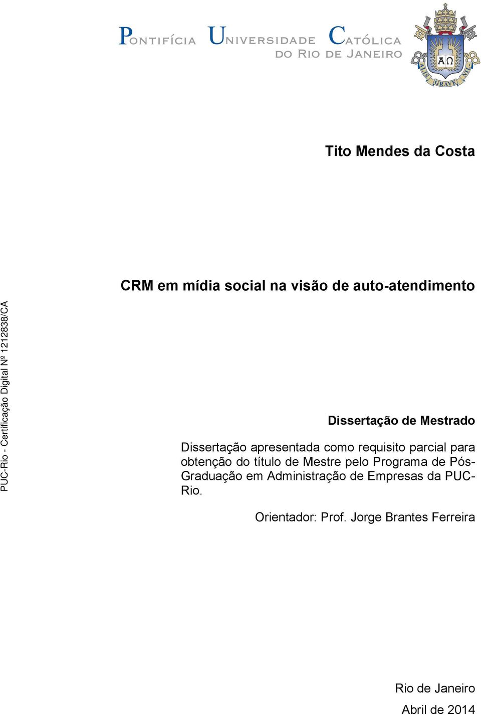 obtenção do título de Mestre pelo Programa de Pós- Graduação em Administração