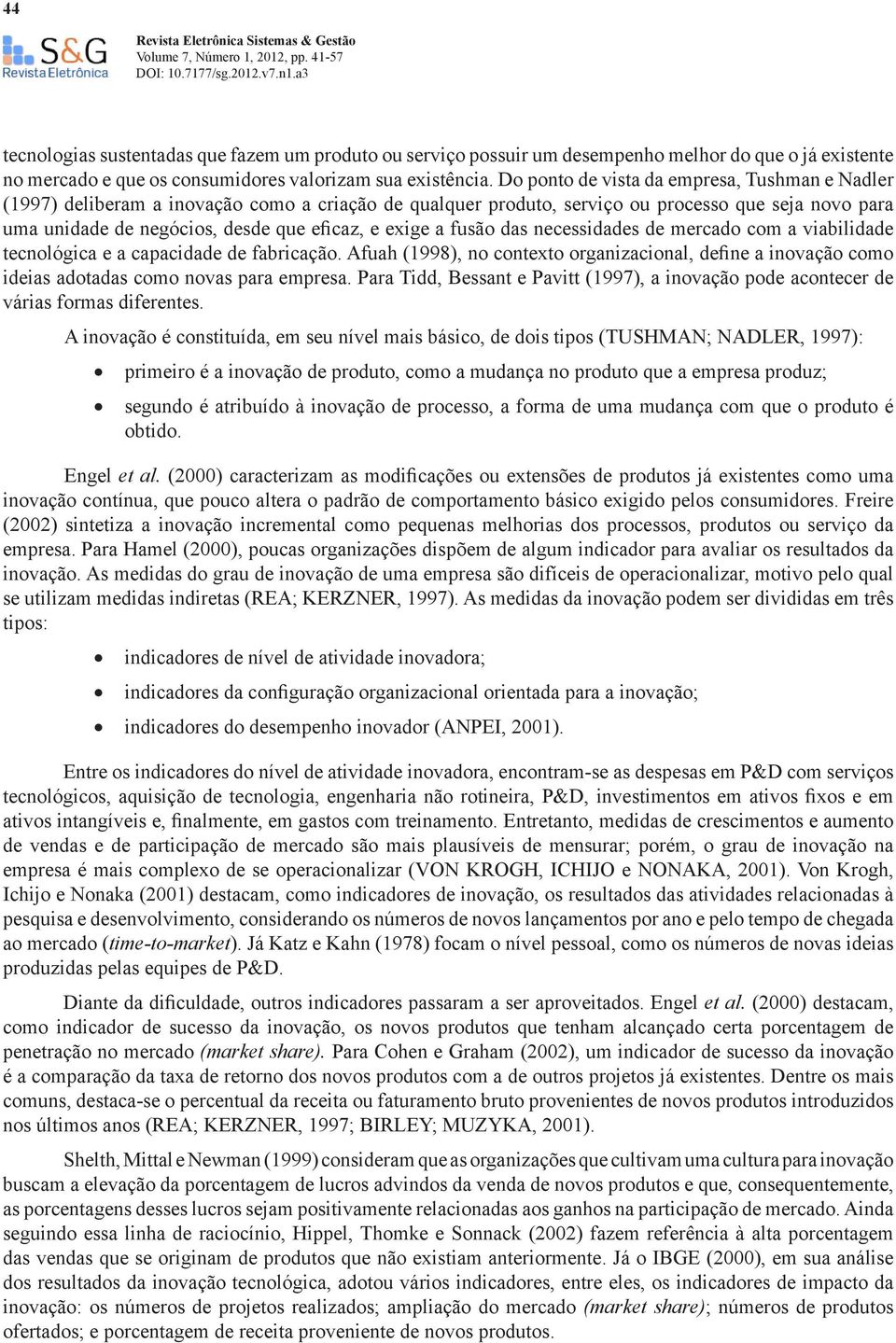 exige a fusão das necessidades de mercado com a viabilidade tecnológica e a capacidade de fabricação.