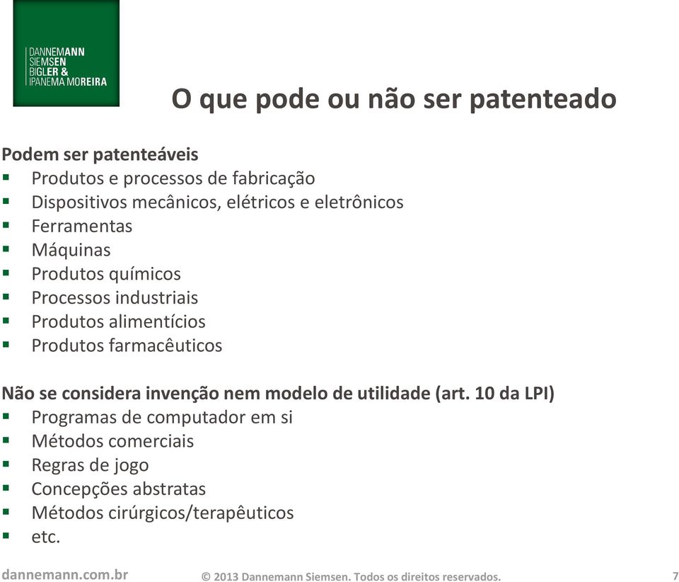 considera invenção nem modelo de utilidade (art.